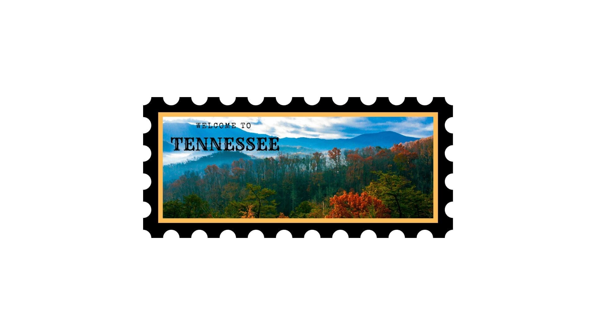A stylized stamp design featuring a scenic view of the Smoky Mountains in Tennessee. The landscape shows misty hills, autumn-colored trees, and the words Welcome to Tennessee in bold, black letters.